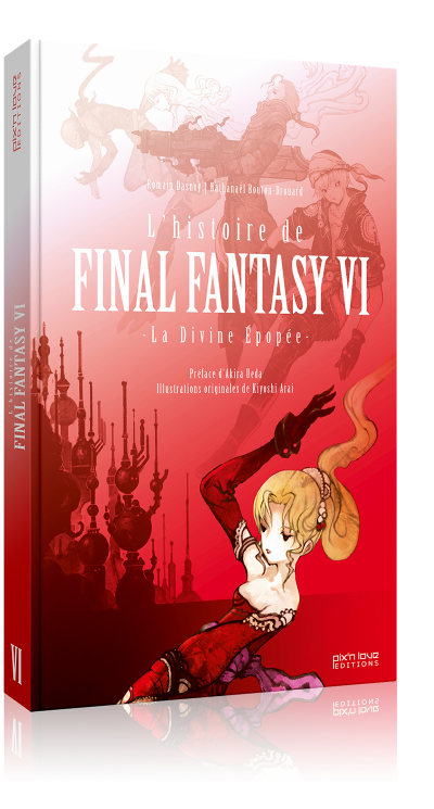 L'Histoire de Final Fantasy VI - La Divine Epopée